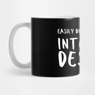 Easily Distracted By Interior Design Mug